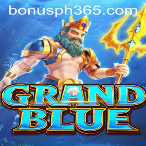 Exploring the Exciting World of GRANDBLUE with PH365 Free Bonus